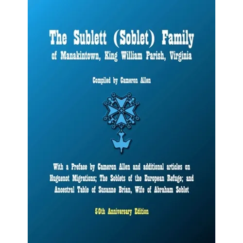 The Sublett (Soblet) Family of Manakintown, King William Parish, Virginia: 50th Anniversary Edition - Paperback