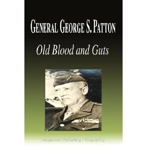 General George S. Patton - Old Blood and Guts (Biography) - Paperback