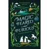 Magic Feared and Furious - Paperback