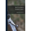 In Closed Territory - Hardcover