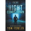 Night Comes Down: A C.T. Ferguson Crime Novel - Paperback