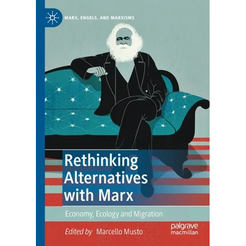 Rethinking Alternatives with Marx: Economy, Ecology and Migration - Paperback