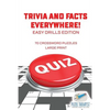 Trivia and Facts Everywhere! 70 Crossword Puzzles Large Print Easy Drills Edition - Paperback
