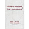 Authentic Assessment: The Key to Unlocking Student Success - Paperback