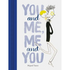 You and Me, Me and You - Hardcover