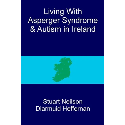 Living with Asperger syndrome and autism in Ireland - Paperback