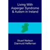 Living with Asperger syndrome and autism in Ireland - Paperback