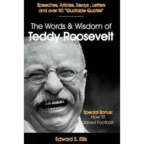 The Words and Wisdom of Teddy Roosevelt - Paperback