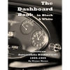 The Dashboard Book in Black & White: American Car Dashboards 1899-1969 - Paperback