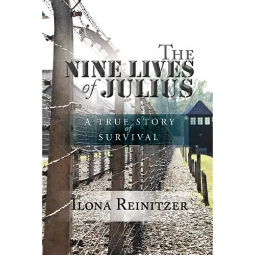 The Nine Lives of Julius: A True Story of Survival - Paperback
