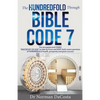 The Hundredfold Through Bible Code 7 - Paperback