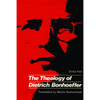 Theology of Dietrich Bonhoeffe - Paperback