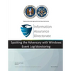 Information Assurance Directorate: Spotting the Adversary with Windows Event Log Monitoring - Paperback