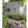 A Cottage for Every Season: Inspiring Homes with Classic Charm - Hardcover