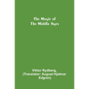 The Magic of the Middle Ages - Paperback