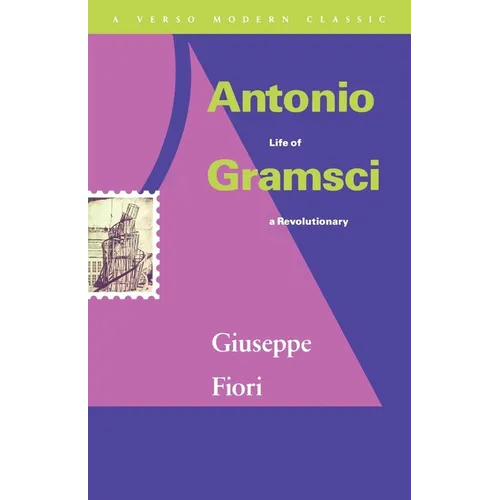 Antonio Gramsci: Life of a Revolutionary - Paperback