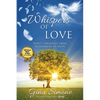 Whispers of Love: Spirit's Messages from Heartbreak to Hope - Paperback