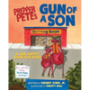 Prepper Pete's Gun of a Son: A Gun Safety Book for Kids - Paperback