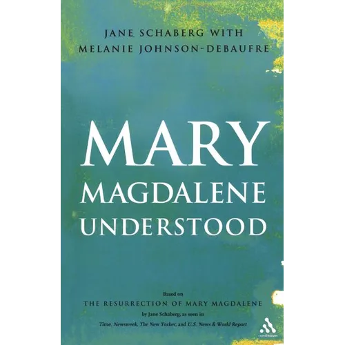 Mary Magdalene Understood - Paperback