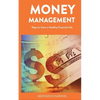 Money Management: Ways to Have a Healthy Financial Life - Paperback