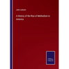 A History of the Rise of Methodism in America - Paperback