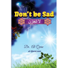 Don't Be Sad: Happiness Every Day - Paperback