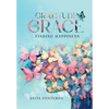 Gratitude with Grace Finding Happiness - Hardcover