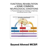 Functional Rehabilitation of Some Common Neurological Conditions: A Physical Management Strategy to Optimise Functional Activity Level - Paperback