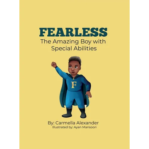 Fearless the Amazing Boy with Special Abilities - Hardcover
