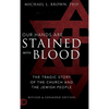 Our Hands are Stained with Blood Revised and Expanded: The Tragic Story of the Church and the Jewish People - Hardcover