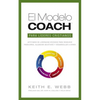 El Modelo Coach Para Lideres Cristianos: Aptitudes de Liderezgo Eficaces Para Resolver Problemas, Alcanzar Objetivos y Desarrolar a Otros - Paperback