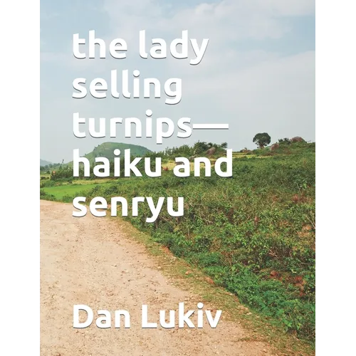 The lady selling turnips-haiku and senryu - Paperback