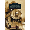 Ontario and Western Railway Northern Division - Hardcover