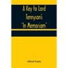 A Key to Lord Tennyson's 'In Memoriam' - Paperback