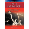 Pete Maravich: Magician of the Hardwood - Hardcover