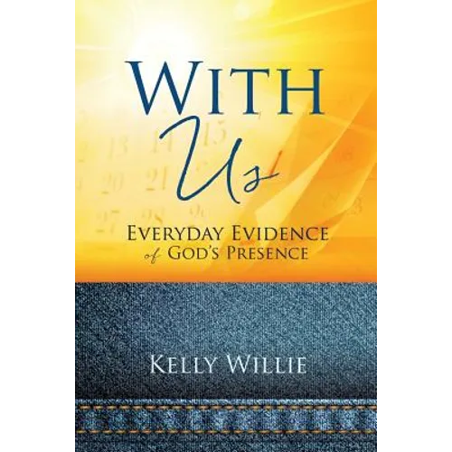With Us: Everyday Evidence of God's Presence - Paperback