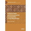 Political Power and Environmental Sustainability in Gulf Monarchies - Hardcover