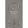 Monument Culture: International Perspectives on the Future of Monuments in a Changing World - Paperback