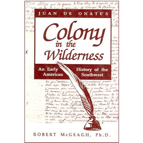 Juan de Onate's Colony in the Wilderness - Paperback