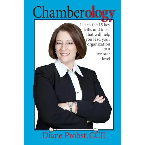Chamberology: The art of running a Chamber of Commerce - Paperback