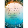 Net Zero Energy Building: Predicted and Unintended Consequences - Paperback
