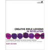 Creative Bible Lessons in Revelation: 12 Futuristic Sessions on Never-Ending Worship - Paperback