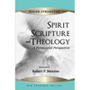 Spirit, Scripture, and Theology, 2nd Edition - Hardcover