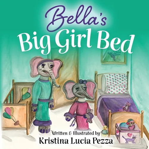 Bella's Big Girl Bed: The Bella Lucia Series, Book 1 - Paperback