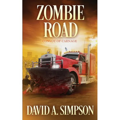 Zombie Road: Convoy of Carnage - Paperback