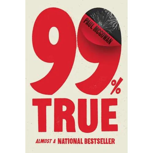 99% True: Almost a National Bestseller - Paperback