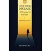 Love Your Disease: Highway to Health - Paperback