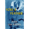 Yoke and Feather - Paperback
