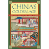 China's Golden Age: Everyday Life in the Tang Dynasty - Paperback