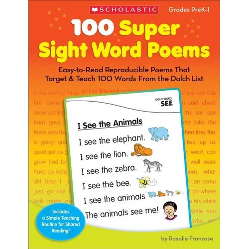 100 Super Sight Word Poems, Grades PreK-1: Easy-To-Read Reproducible Poems That Target & Teach 100 Words from the Dolch List - Paperback